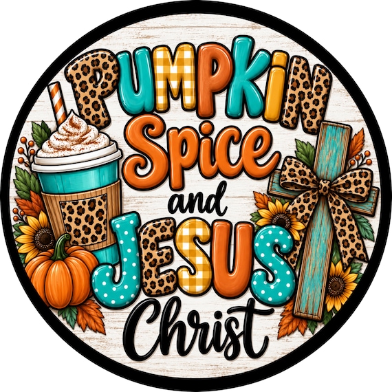 Pumpkin Spice Sign, Christian Wreath Sign, Faith Decor, Religious Sign, Fall Door Decor