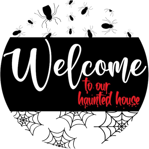 Welcome To Our Haunted House Metal Sign, Wreath Sign