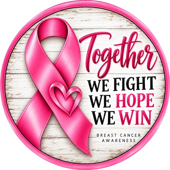 Breast Cancer Awareness Sign, Together We Fight, Pink Ribbon Wreath Center, Survivor Support Decor