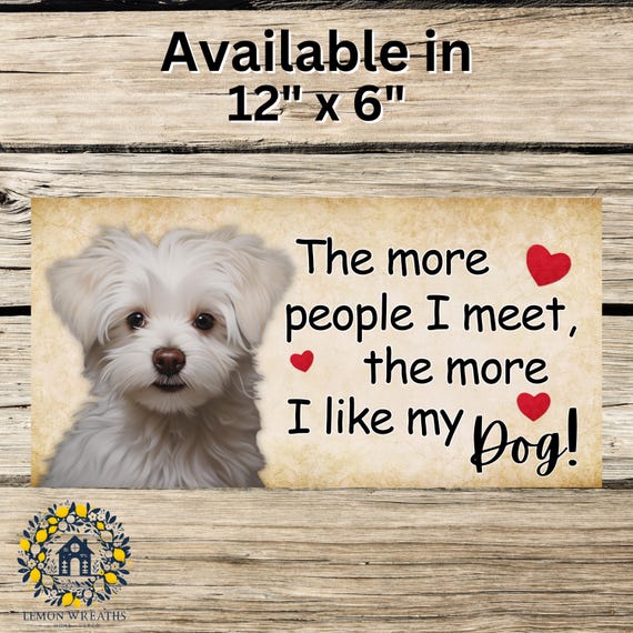 Maltese Dog Sign: Funny Quote, Rustic Farmhouse Decor