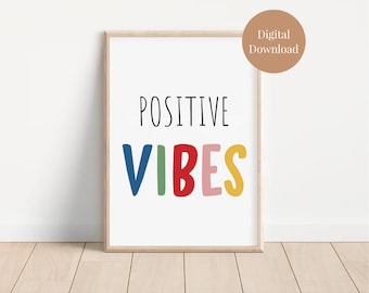 May include: Printable wall art with the text "POSITIVE VIBES" in colorful letters. The letters are in shades of blue, green, red, pink, and yellow.
