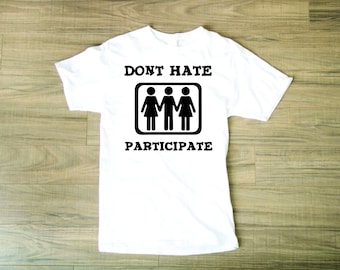 DON'T HATE PARTICIPATE