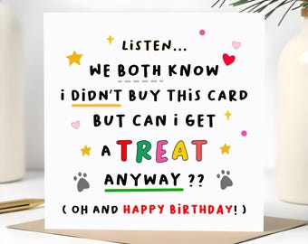 Funny Birthday Card, From The Dog, From The Cat, Can I Get A Treat, Personalised Card, Exclusive Premium Greeting Cards