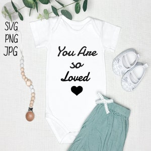 You Are So Loved SVG, PNG, & JPG Files, Loved Baby Svg, Nursery, So Loved Svg, Newborn Svg, Flower Svg, You Are So Loved Svg, Love Heart Svg