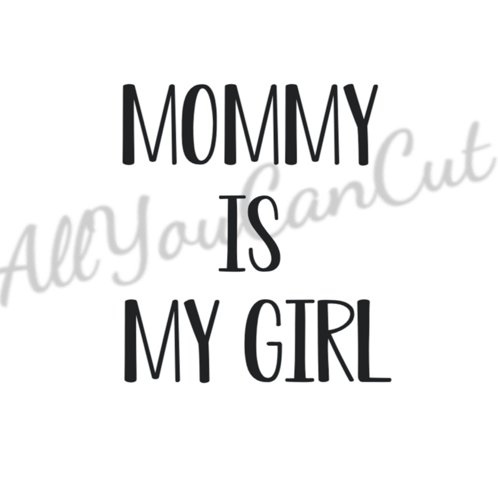 Mommy Is My Girl SVG PNG & JPG Files My Girl Svg Baby Boy | Etsy