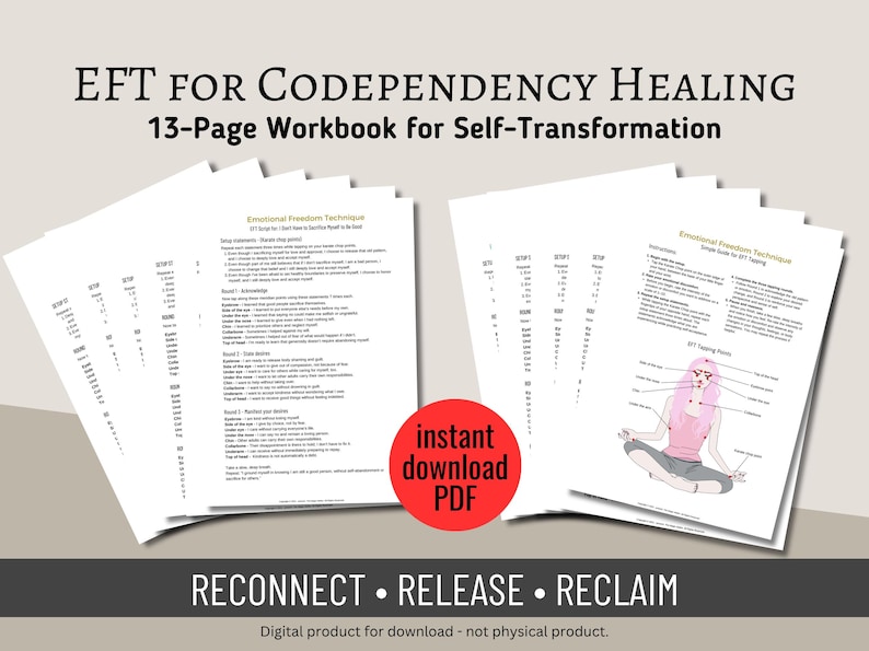 May include: A 13-page digital workbook titled EFT FOR CODEPENDENCY HEALING, featuring text-based instructions for emotional freedom techniques and an illustration of a person in a seated meditation pose with labelled tapping points on the body.