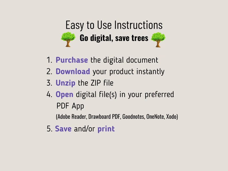 May include: A digital instruction guide with the text: Easy to Use Instructions, Go digital, save trees, featuring two green tree icons. The list includes five steps: Purchase the digital document, Download, Unzip, Open in PDF App, and Save and/or print.