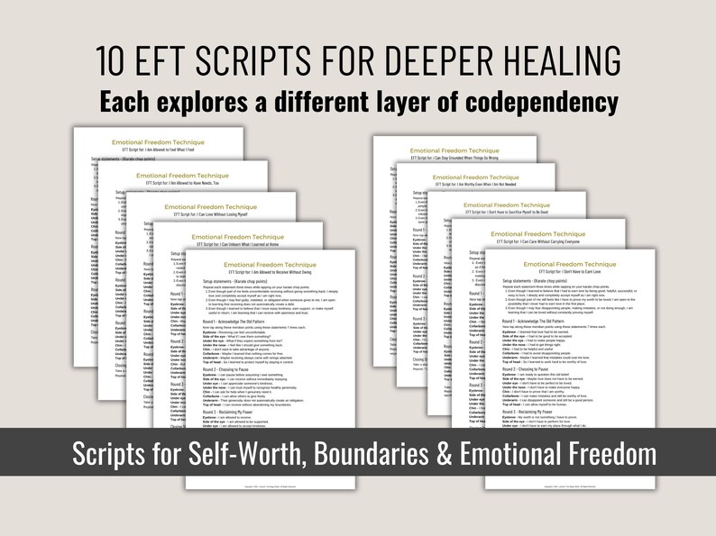 May include: A collection of 10 printed Emotional Freedom Technique scripts on white paper, organised into two stacks. The text includes the title 10 EFT SCRIPTS FOR DEEPER HEALING and Scripts for Self-Worth, Boundaries & Emotional Freedom.
