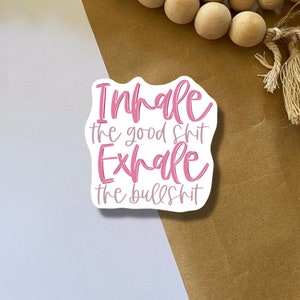 Adesivo Inspire a boa merda, expire a besteira - Palavrões - Engraçado - Palavras para viver - Citações