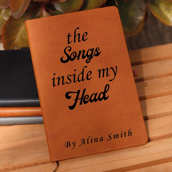 The Songs Inside My Head, Personalized Music Notebook, Musicians Gift, Song Writing Lyric Journal, Leather Musician Gift
