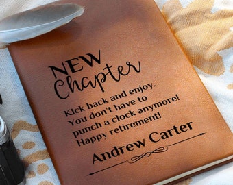 May include: Brown leather journal with the text "NEW Chapter Kick back and enjoy. You don't have to punch a clock anymore! Happy retirement! Andrew Carter" engraved on the front.