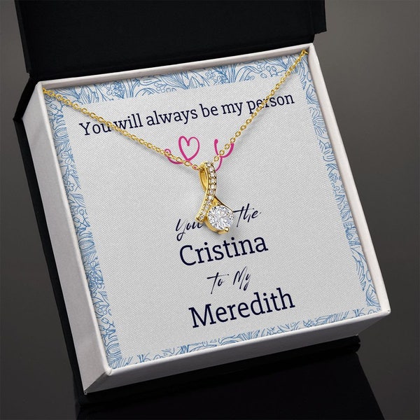 Cristina To My Meredith, Gift For My Person Necklace BFF, Best Friend Necklace, Best Friend Gift Jewelry,Gift For My Person, Greys Anatomy