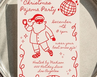 May include: A festive invitation for a Christmas Pajama Party. The design features a red illustration of Santa Claus holding a drink, a disco ball, and decorative swirls. The text includes the date, time, and location.