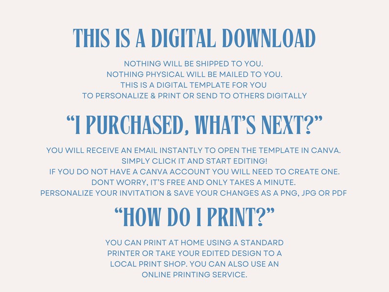 May include: A blue and white text graphic with the text "This is a digital download" and instructions on how to use the digital template. The text also says "I purchased, what's next?" and "How do I print?"