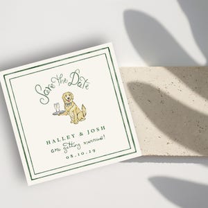 May include: A square wedding invitation with a green border and the words "Save the Date" at the top. An illustration of a golden retriever holding a tray with champagne glasses is in the center. The names "Halley & Josh" and the wedding date are below.
