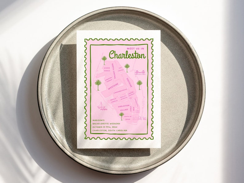May include: A pink and green illustrated map of Charleston, South Carolina, with the text "Meet us in Charleston" and "Madison's Bachelorette Weekend October 8-11th, 20xx Charleston, South Carolina".
