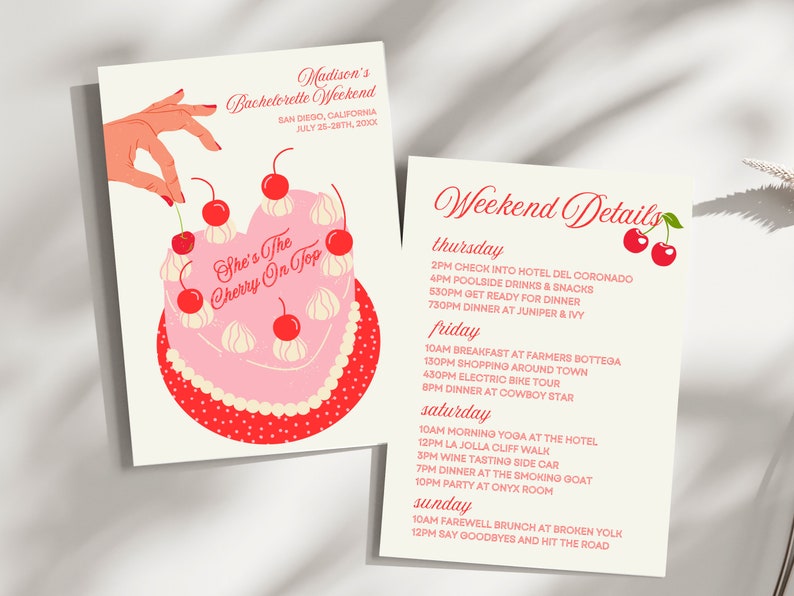 May include: A pink and red cherry-themed bachelorette weekend invitation with the text "She's The Cherry On Top" and a list of weekend activities. The invitation includes the dates "July 25-28th, 20XX".