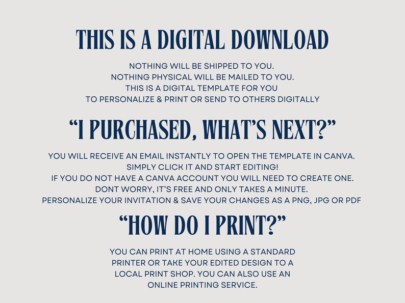 May include: A digital download instruction sheet with the text "This is a digital download" in blue text. The text explains that the download is a digital template for you to personalize and print or send to others digitally. The text also explains how to receive the download and how to print it.