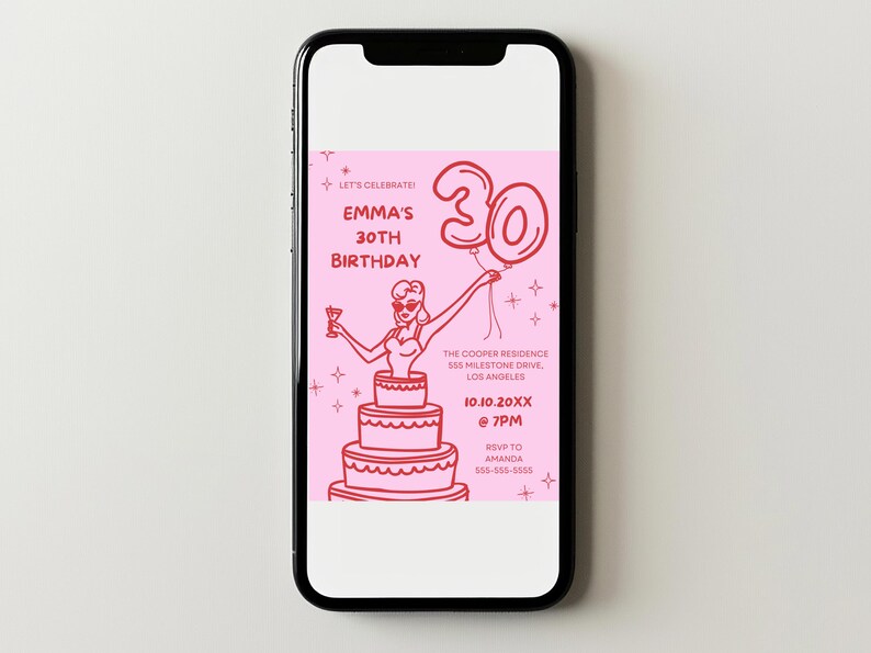 May include: A pink birthday party invitation with a red illustration of a woman holding a balloon shaped like the number 30. The text on the invitation reads "Let's Celebrate Emma's 30th Birthday". The invitation also includes the date, time, and location of the party.
