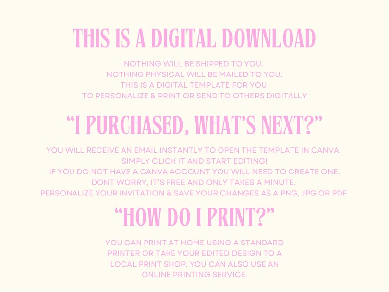 May include: Pink text on a white background with the text "This is a digital download". The text explains that the purchase is a digital template that can be personalized and printed or sent to others digitally. The text also explains how to access the template and how to print it.