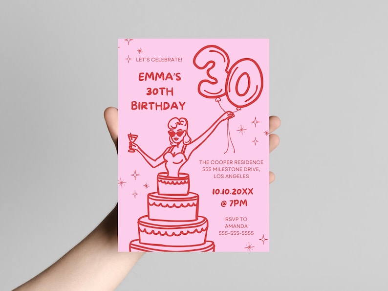 May include: Pink birthday party invitation with a red illustration of a woman holding a balloon that says "30" and standing inside a three-tier cake. The text on the invitation reads "Let's Celebrate! Emma's 30th Birthday", "The Cooper Residence 555 Milestone Drive, Los Angeles", "10.10.20XX @ 7PM", "RSVP to Amanda 555-555-5555".