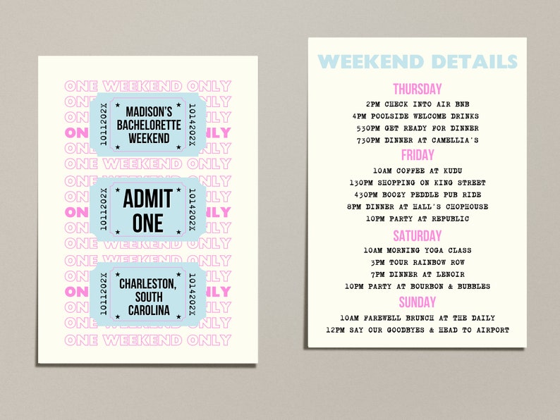 May include: A light blue ticket with the text "ADMIT ONE" in black. The ticket has pink borders and the text "ONE WEEKEND ONLY" repeated in pink around the edges. The ticket is for a bachelorette weekend in Charleston, South Carolina.