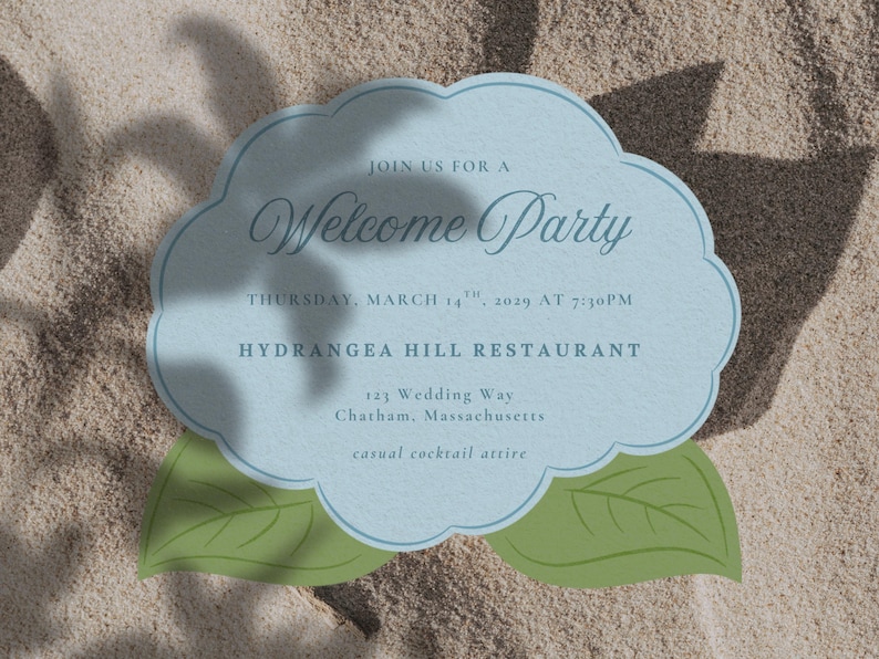 May include: A light blue invitation card with a scalloped edge, featuring the text "Welcome Party". The card includes details for a party on March 14, 2029, at 7:30 PM at Hydrangea Hill Restaurant. Green leaf illustrations are at the bottom.