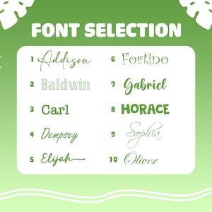 May include: A green and white graphic with the text "FONT SELECTION" at the top.  Ten different font styles are displayed with numbers 1 through 10 and the names Addison, Baldwin, Carl, Dempsey, Elijah, Fortino, Gabriel, HORACE, Sophia, and Oliver.