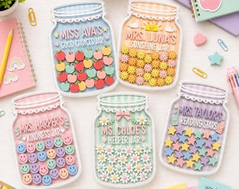 May include: Five decorative acrylic jars with personalized labels and colorful tokens. The jars feature themes like Miss Ava's Good Choices Jar with apples, Mrs. Luna's Sunshine Jar with suns, Mrs. Harper's Kindness Jar with smiley faces, Ms. Chloe's Helper Jar with daisies, and Mrs. Taylor's Reading Stars Jar with stars.