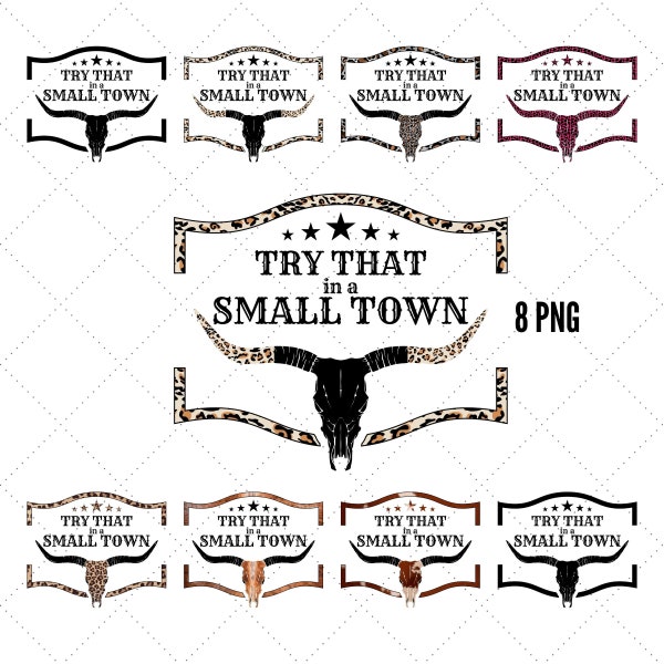 Try That In A Small Town Bundle 8 PNG, Western Shirt Png, Country Girl, Leopard and Cowhide Digital Download, Original Design 2023