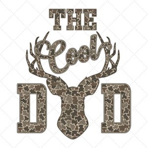 The Cool Dad Camo Png, Hunting Deer Png, Fathers Day Gift, Grunge Dad Png, FatherHood Png, Buck Camo Png,  Trendy Dad Designs Sublimation