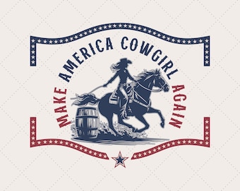 Make America Cowgirl Again PNG: Western 4th of July Sublimation (Digital Download)