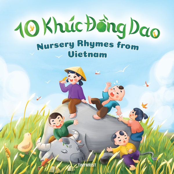 10 Khúc Đồng Dao 10 Nursery Rhymes from Vietnam