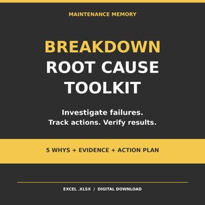 Peut inclure: Un document numérique intitulé MAINTENANCE MEMORY BREAKDOWN ROOT CAUSE TOOLKIT. Il présente le texte Investigate failures. Track actions. Verify results. et 5 WHYS + EVIDENCE + ACTION PLAN sur un fond gris foncé avec des accents jaunes.