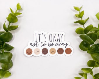 It's Okay Not To Be Okay Sticker | Mental Health Awareness | Psychology Sticker | Tumbler Sticker | Mental Health Sticker | Laptop