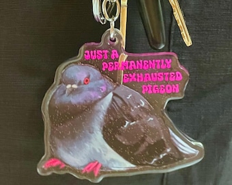 Just a permanently exhausted pigeon keychain! | Acrylic charm | decorative keychain| cute animal keychain| Acrylic keychains| bird keychain