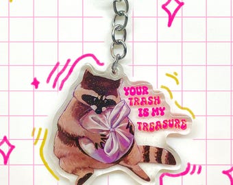 Waschbär Acryl Schlüsselanhänger: "Your Trash is My Treasure" | Acryl Anhänger | dekorativer Schlüsselanhänger | süßer Tierschlüsselbund | Müll Panda