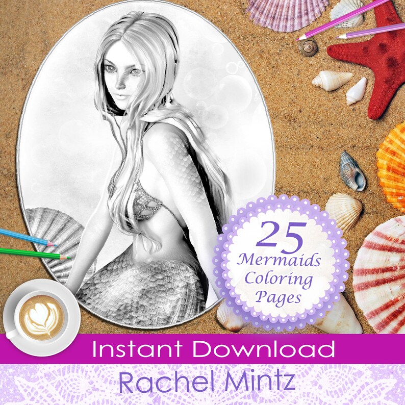 May include: A black and white illustration of a mermaid with long flowing hair. The image is surrounded by seashells and a starfish. The text "25 Mermaids Coloring Pages" is in a purple circle with white polka dots. The text "Instant Download Rachel Mintz" is in a pink banner.