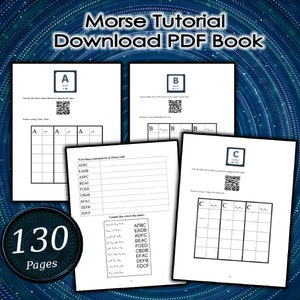 Puede incluir: Un libro PDF digital titulado "Morse Tutorial" con 130 p&aacute;ginas. Las p&aacute;ginas muestran ejercicios de c&oacute;digo Morse, incluida la conversi&oacute;n de letras a c&oacute;digo y cuadr&iacute;culas de pr&aacute;ctica. La portada y las p&aacute;ginas son blancas con texto negro y un fondo azul.