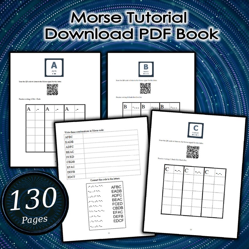 Puede incluir: Un libro PDF digital titulado "Morse Tutorial" con 130 p&aacute;ginas. Las p&aacute;ginas muestran ejercicios de c&oacute;digo Morse, incluida la conversi&oacute;n de letras a c&oacute;digo y cuadr&iacute;culas de pr&aacute;ctica. La portada y las p&aacute;ginas son blancas con texto negro y un fondo azul.