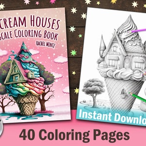 Puede incluir: Una portada de libro para colorear en escala de grises que presenta una ilustración de una casa de cono de helado caprichosa con un esquema de color rosa, azul y verde. El título del libro es "Ice Cream Houses Grayscale Coloring Book" con el nombre del autor "Rachel Mintz" debajo. La portada también incluye el texto "40 Coloring Pages" y "Instant Download".