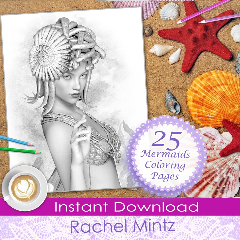 May include: A black and white illustration of a mermaid with a seashell crown. The image is surrounded by seashells and a starfish on a sandy background. The text "25 Mermaids Coloring Pages" is in a purple circle. The text "Instant Download Rachel Mintz" is in a pink banner.