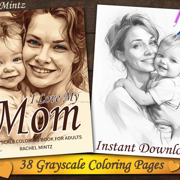 Rachel Mintz - Mothers Day 38 Coloring Pages, Gorgoues Grayscale Mother Child Love Portraits, Mom's Day Appriciation, PDF Printable Sheets