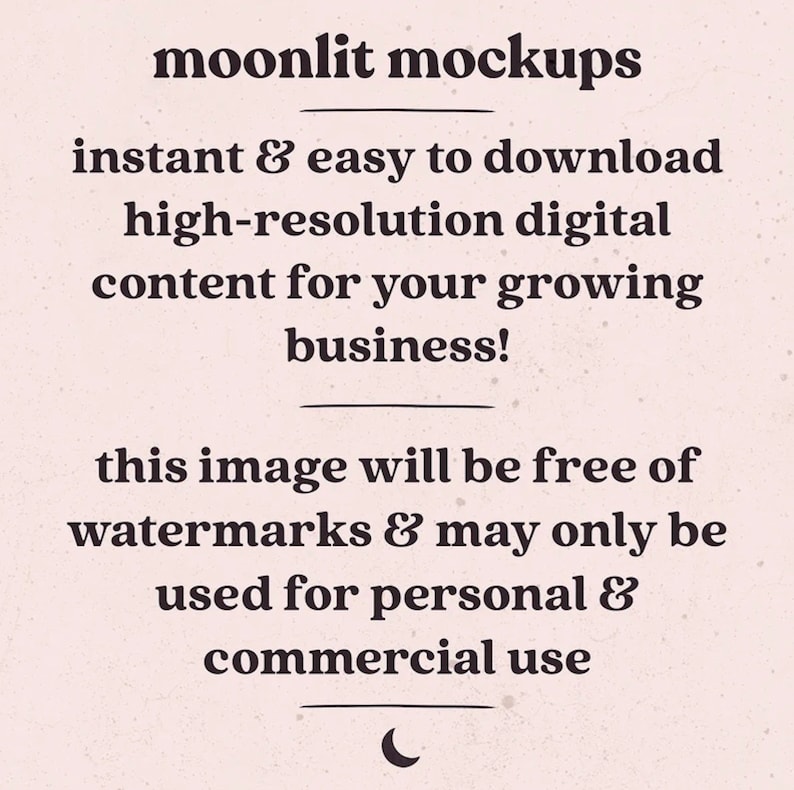 Może przedstawiać: Nakładka tekstowa na jasnor&oacute;żowym tle z grafiką p&oacute;łksiężyca. Tekst brzmi "moonlit mockups instant & easy to download high-resolution digital content for your growing business! this image will be free of watermarks & may only be used for personal & commercial use"