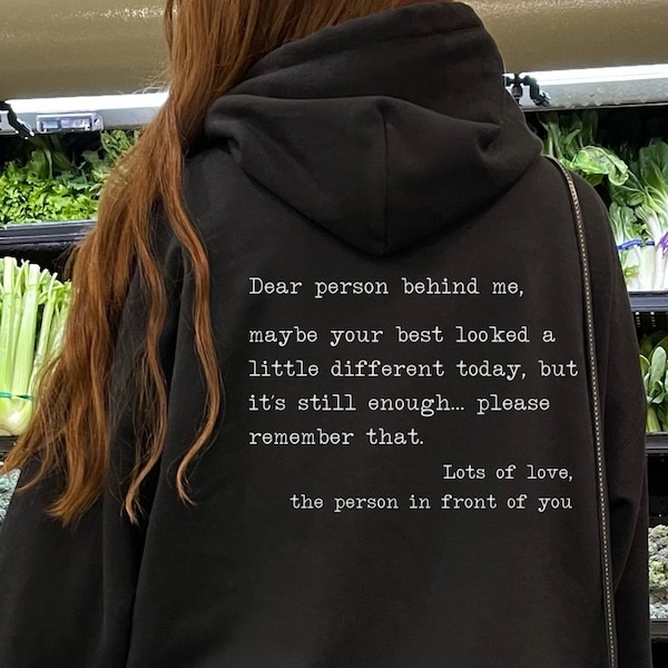 Person hinter mir Hoodie, Nachricht auf Rücken Sweatshirt, ästhetischer Pullover, positives inspirierendes Shirt, Freundlichkeitszitate, trendiger Rundhalsausschnitt, VSCO