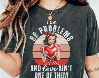 Comfort Colors Funny Valentines Day T-Shirt, Anti Valentine Shirt, Gift, Retro Valentines Crewneck for Her, Womens Sarcastic Pinup tshirt