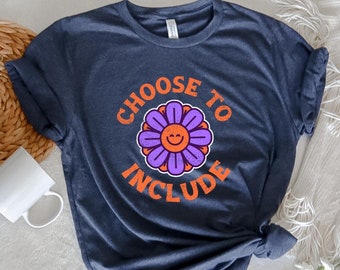 Choose To Include Shirt Special Education Teacher Shirt Inclusion tshirt Teacher Team Shirts SPED Crew t shirt Special Ed Inclusion Shirts