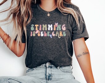Stimming is Self Care Shirt Autism Awareness Neurodiversity tshirt Retro Autism t shirt Gift for Autism Mom Dad Autism Gift Tee for Autistic
