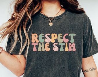 Respect The Stim T-Shirt Autism Mom Gift Neurodiversity Tee Inclusion Shirt Mental Health t shirt Autism Acceptance Special Ed Teacher Shirt