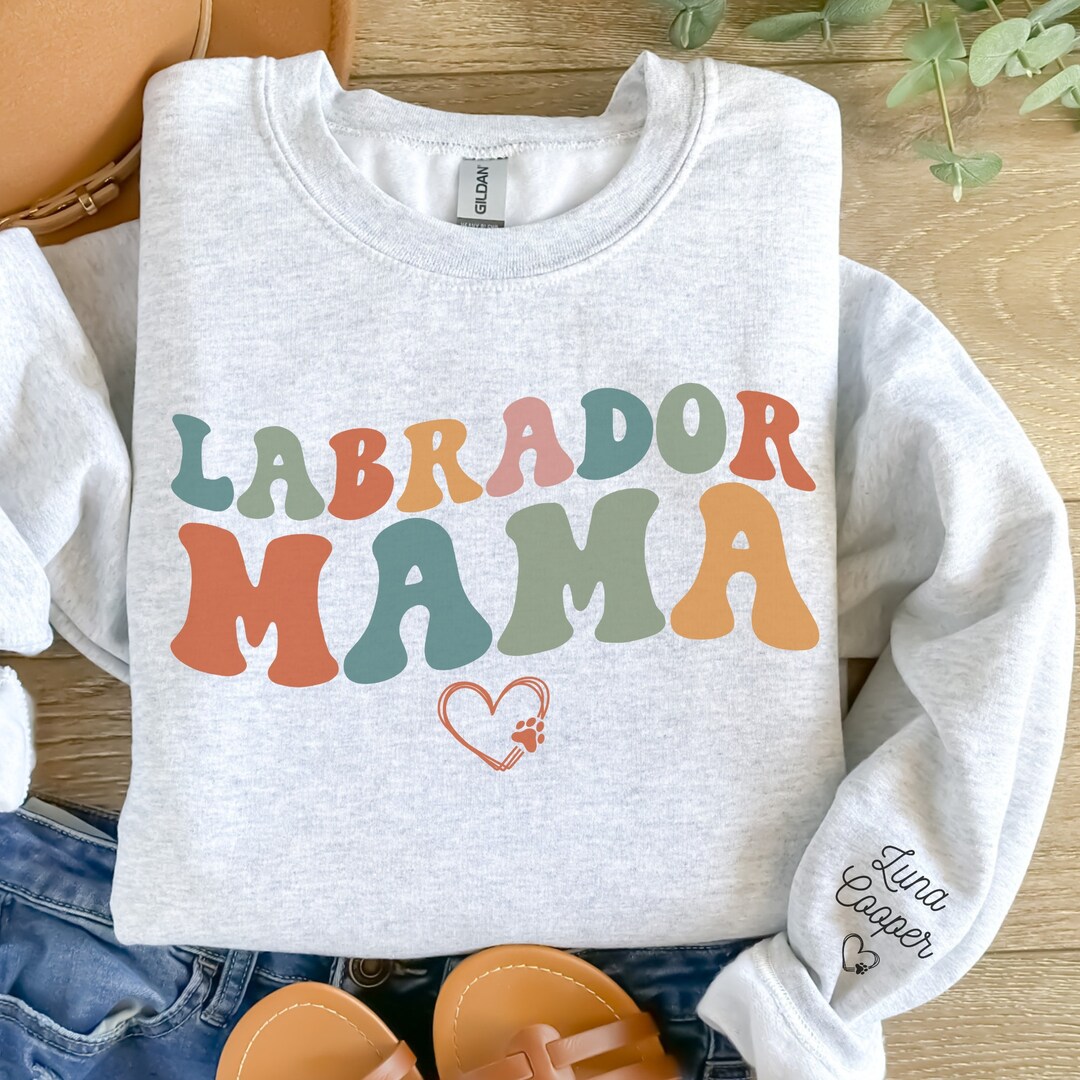 Personalized Lab Mom Sweatshirt With Dog Names on Sleeve, Custom ...